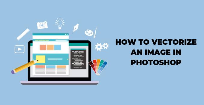 How to vectorize an image in Photoshop