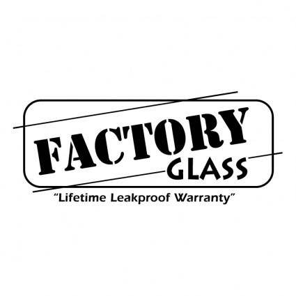 Factory glass