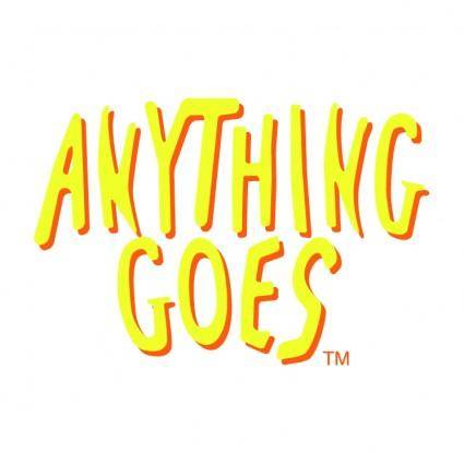 Anything goes