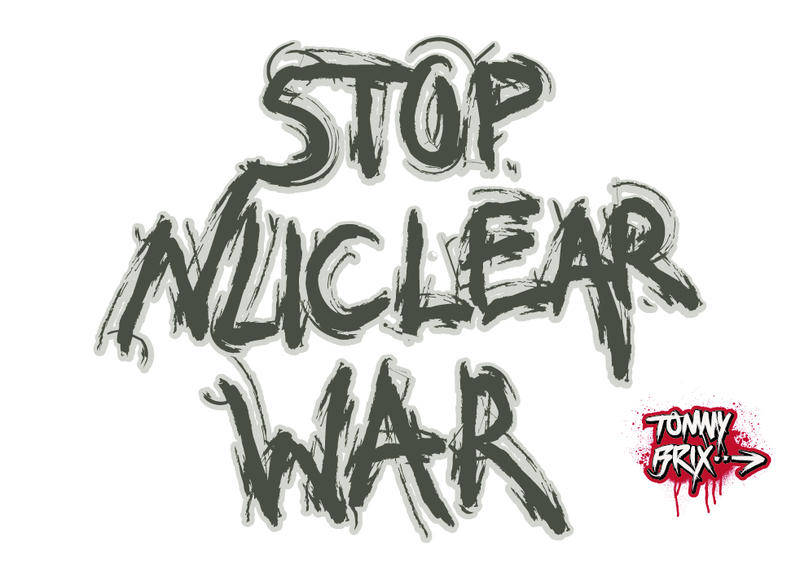 STOP NUCLEAR WAR - design Tommy Brix